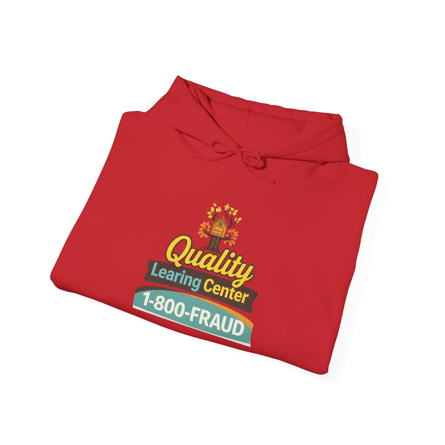 "Quality Learing Center" 1-800-FRAUD Gildan Brand Hoodie