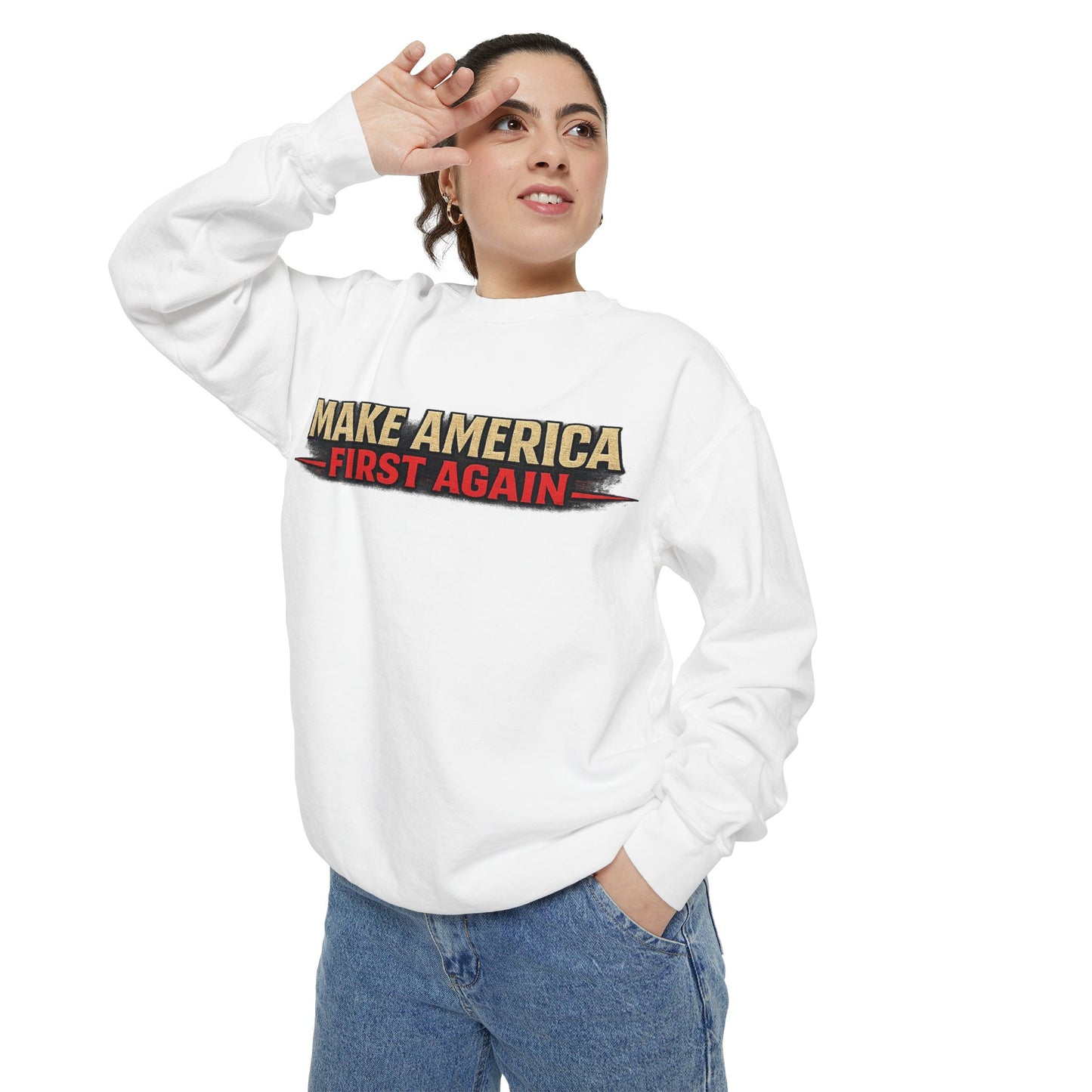 "Make America First Again" America First Is Not A Slogan - It's A Standard Comfort Color Crewneck SweatShirt