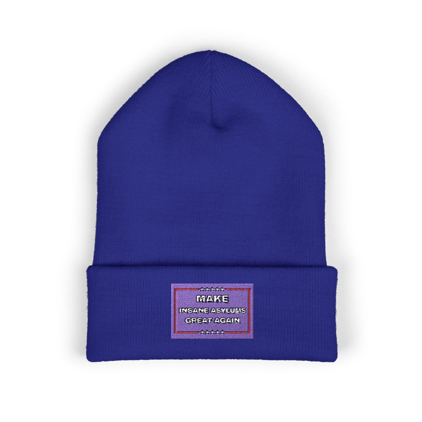 “Make Insane Asylums Great Again” Embroidered Cuffed Beanie