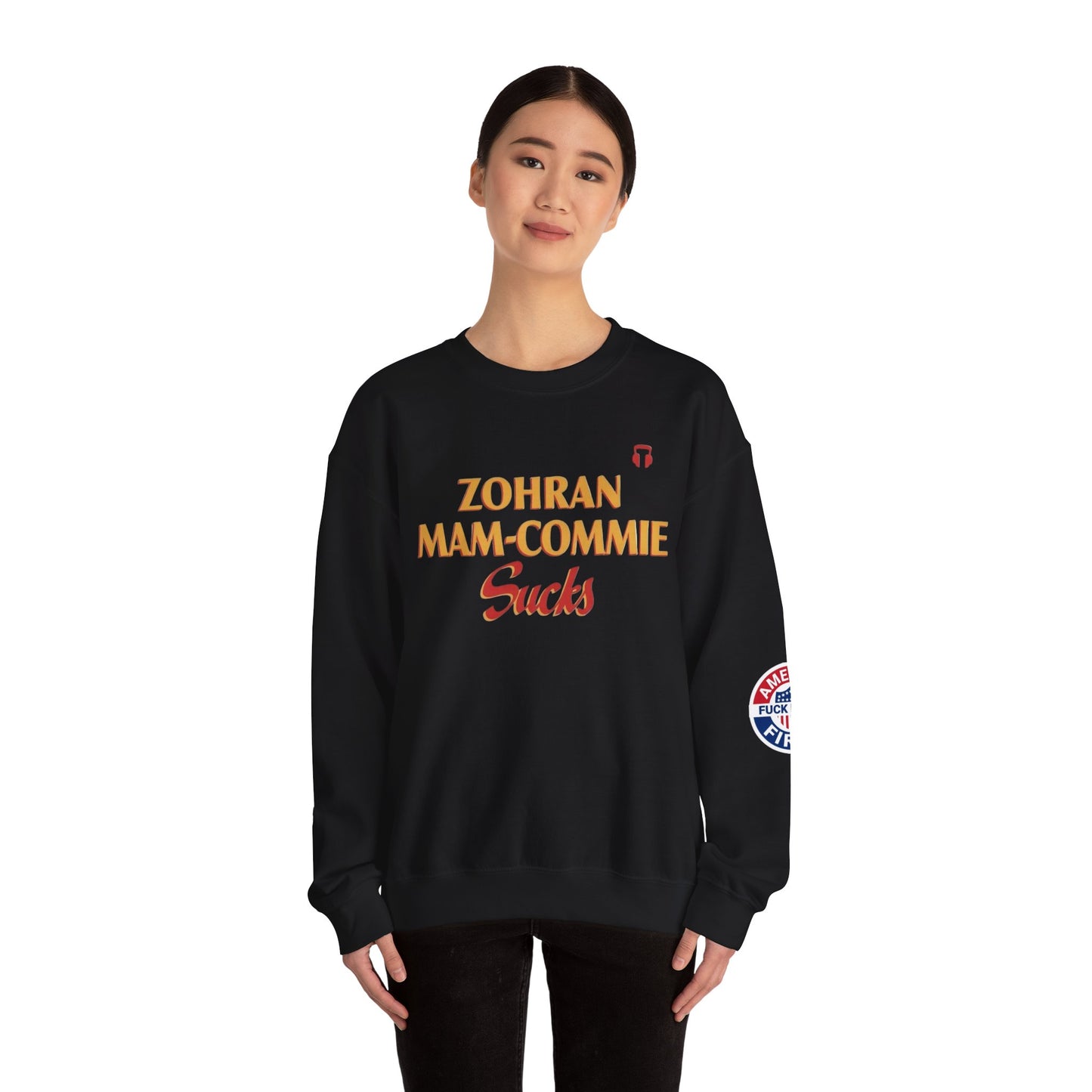 Zohran Mam-Commie Sucks/America First F*CK ISLAM Gildan Brand Crewneck Sweatshirt
