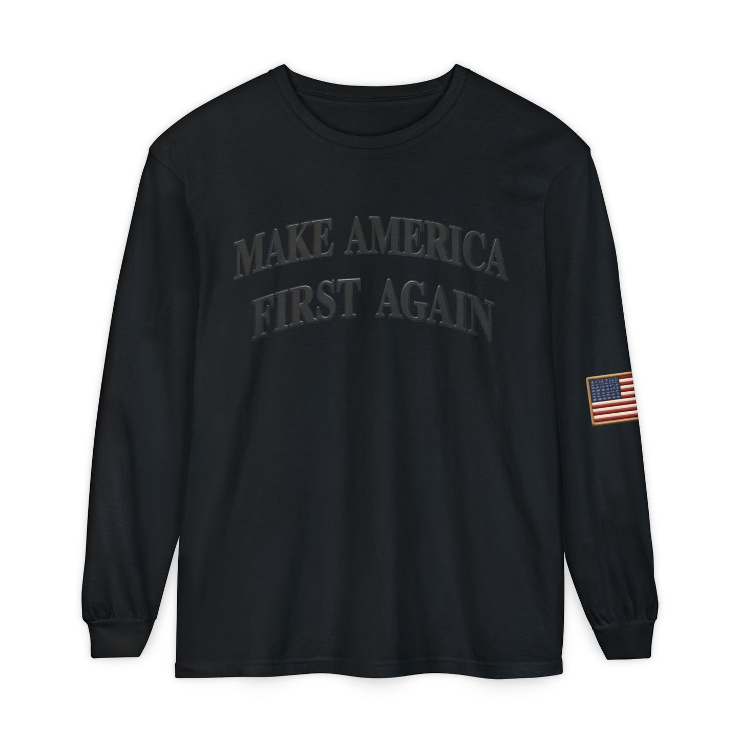 Black "Make America First Again" Long Sleeve T-Shirt