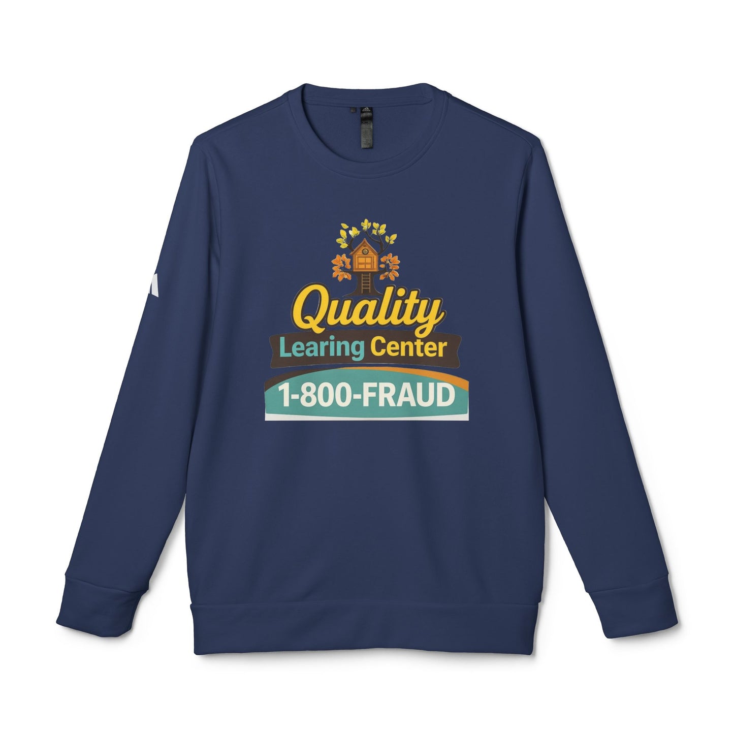 "Quality Learing Center" 1-800-FRAUD Adidas Brand Crewneck Sweatshirt