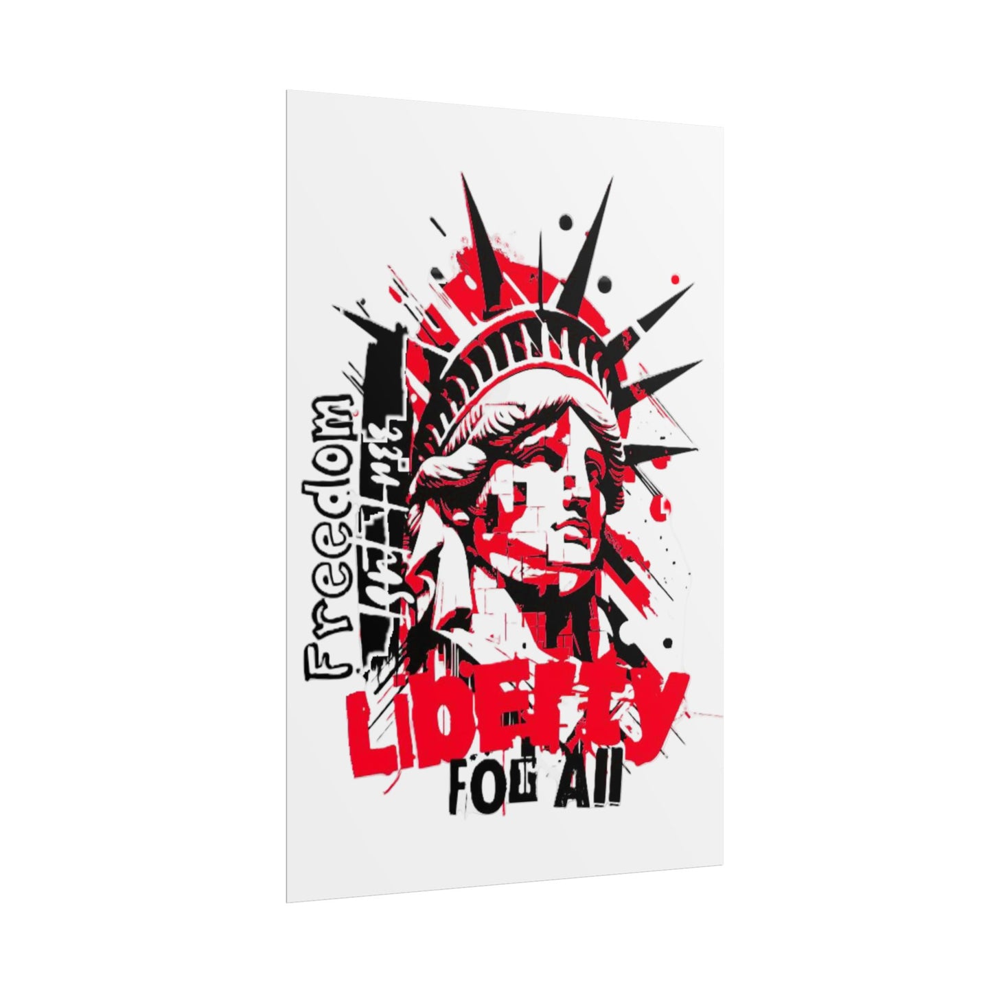 Freedom Isn't Free Liberty For All -Art Print