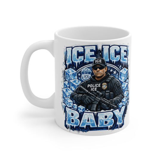 Ice Ice Baby ICE Agent 11oz Coffee Mug
