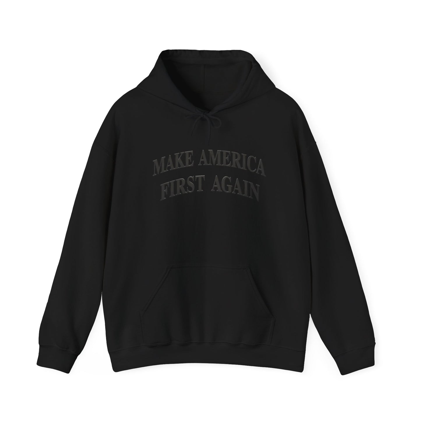 Black Make America First Again Hoodie — Black Pullover Hoodie