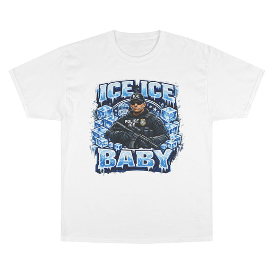 Ice Ice Baby ICE Agent Champion Brand T-Shirt
