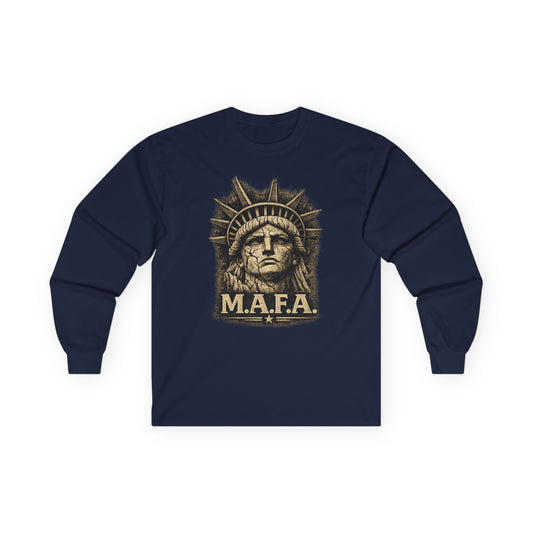 M.A.F.A. "Statue Of Liberty" "Sovereignty Security Prosperity " Gildan Long Sleeve T-Shirt