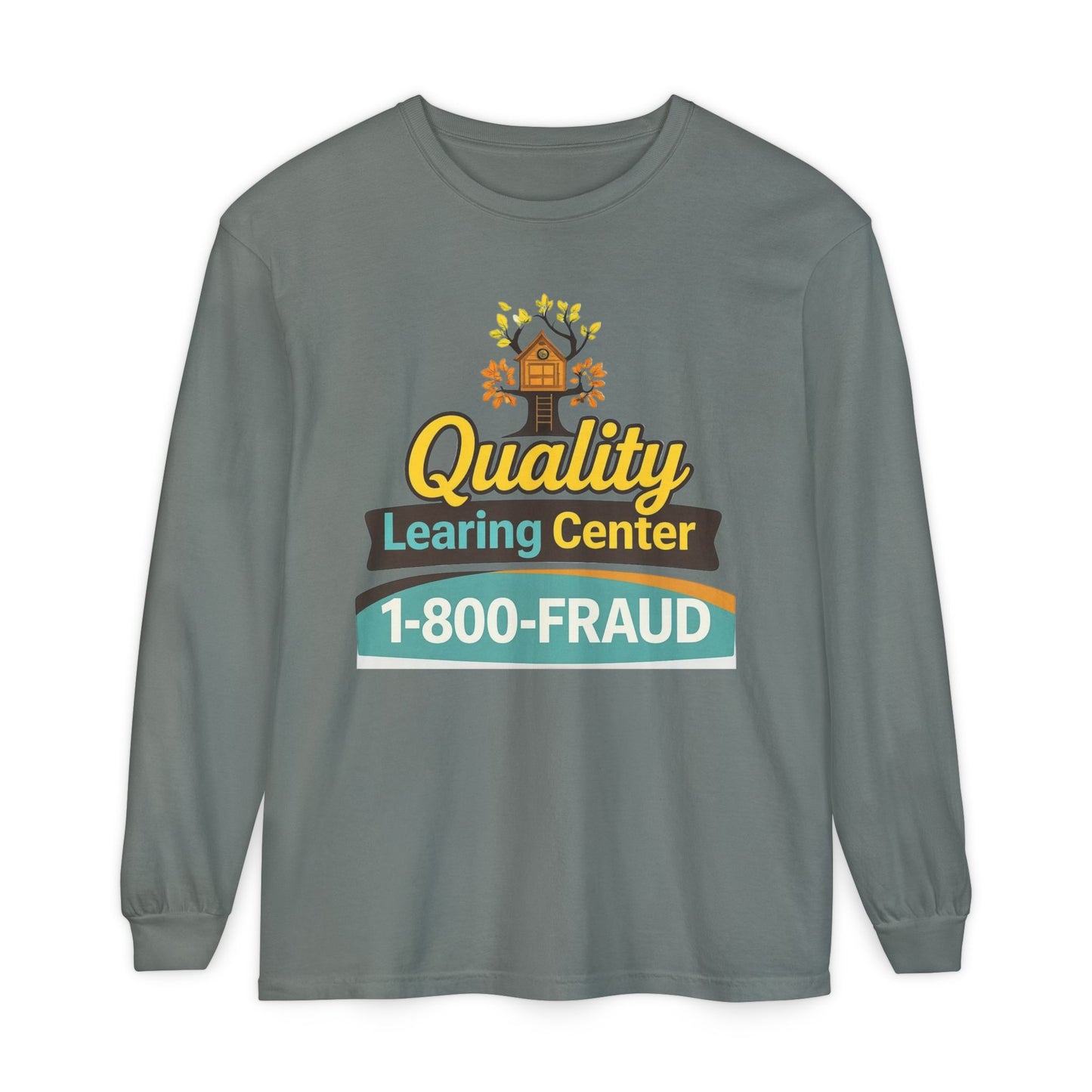 "Quality Learing Center" 1-800-FRAUD Long Sleeve T-Shirt