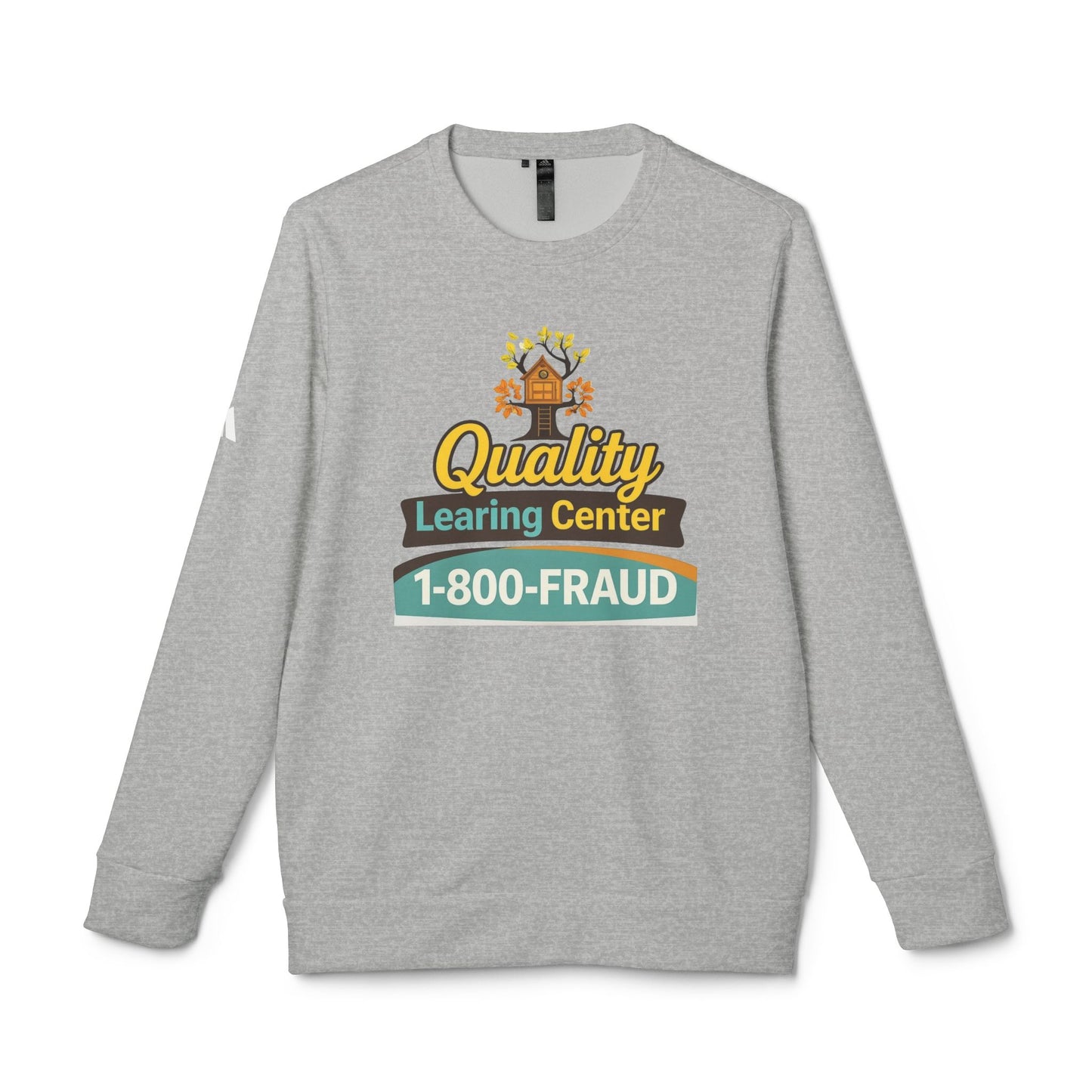 "Quality Learing Center" 1-800-FRAUD Adidas Brand Crewneck Sweatshirt