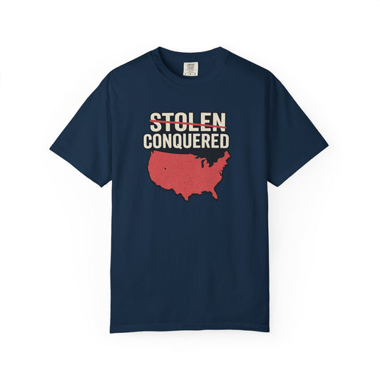 Stolen Conquered USA Comfort Color Brand T-Shirt