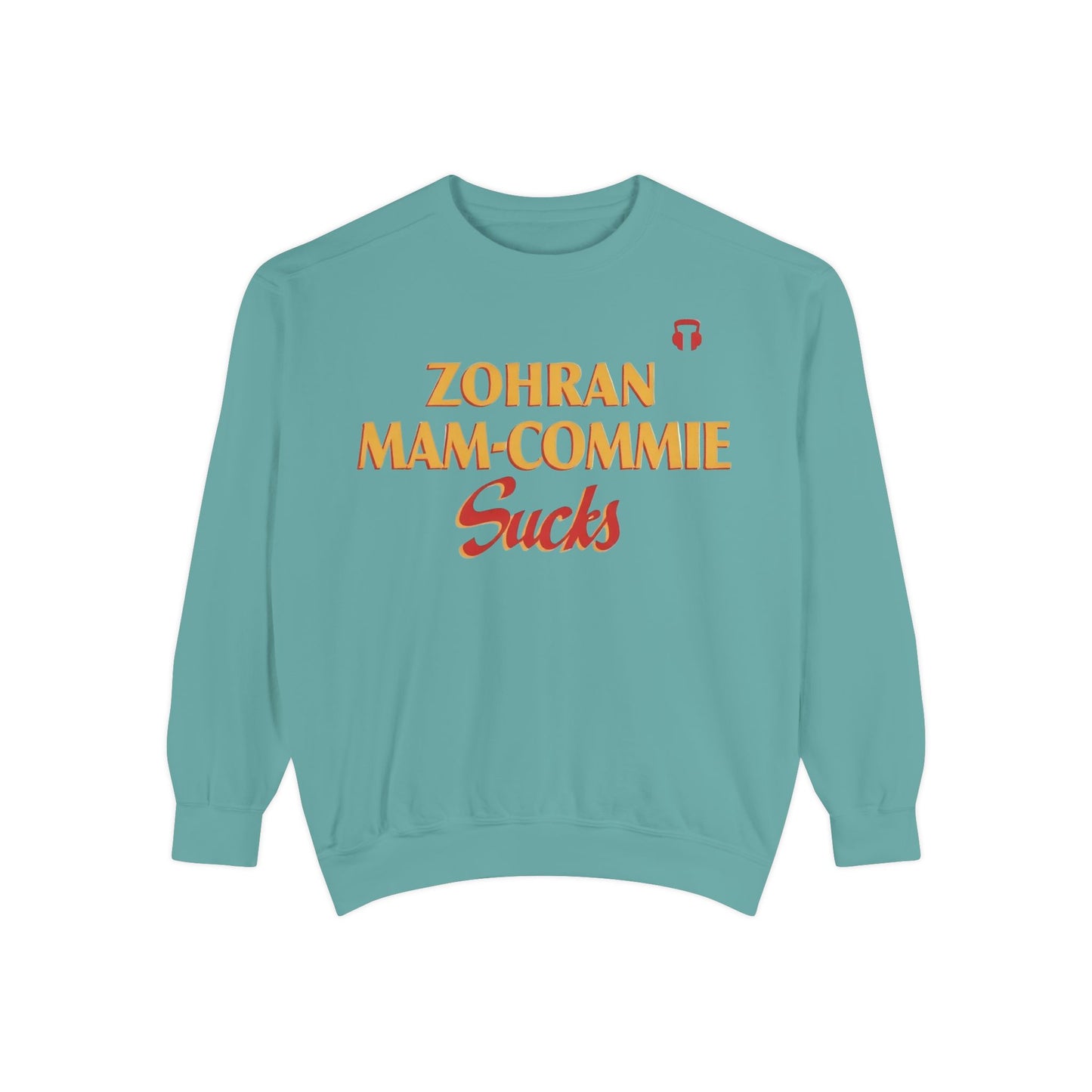 Zohran Mam-Commie Sucks Comfort Colors Brand Crewneck Sweatshirt
