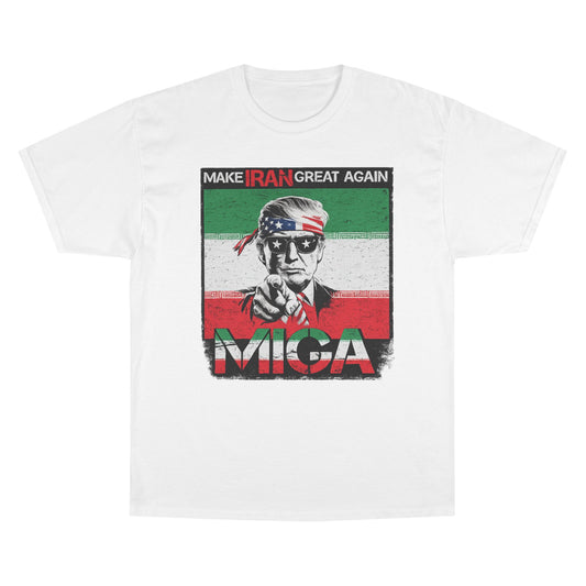 "Make Iran Great Again (MIGA)" Trump Champion Brand T-Shirts