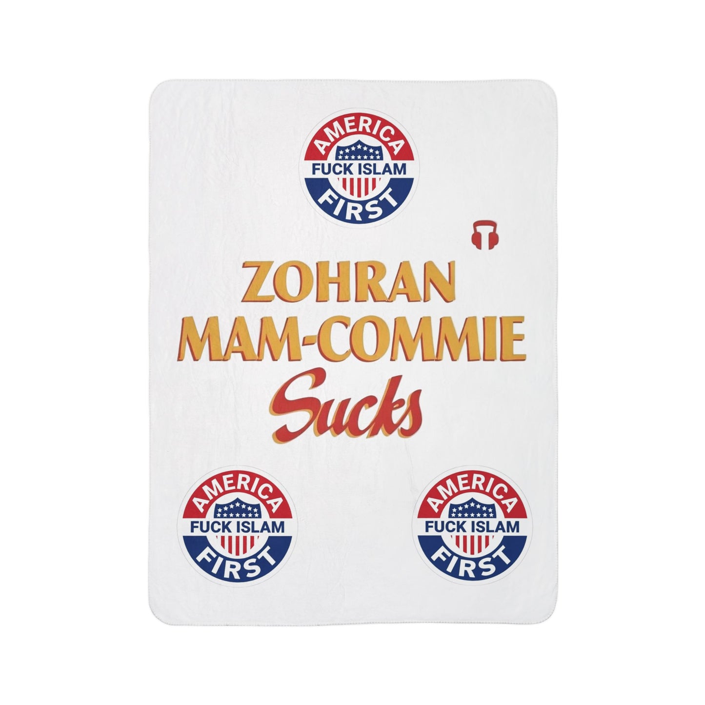 Zohran Mam-Commie Sucks/America First F*CK ISLAM Fleece Sherpa Blanket