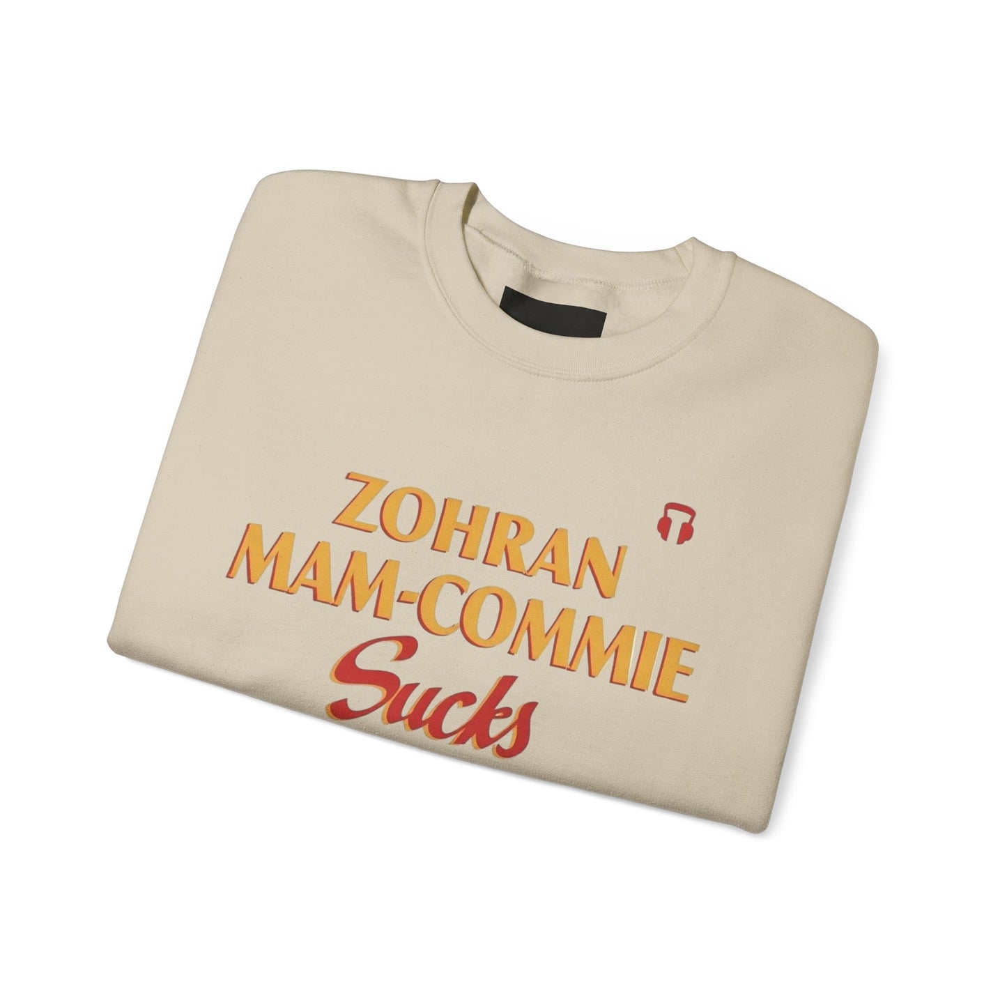 Zohran Mam-Commie Sucks/America First F*CK ISLAM Gildan Brand Crewneck Sweatshirt