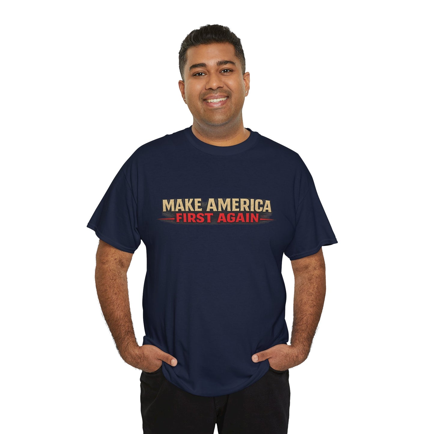 "Make America First Again" America First Is Not A Slogan - It's A Standard Gildan Brand T-Shirt