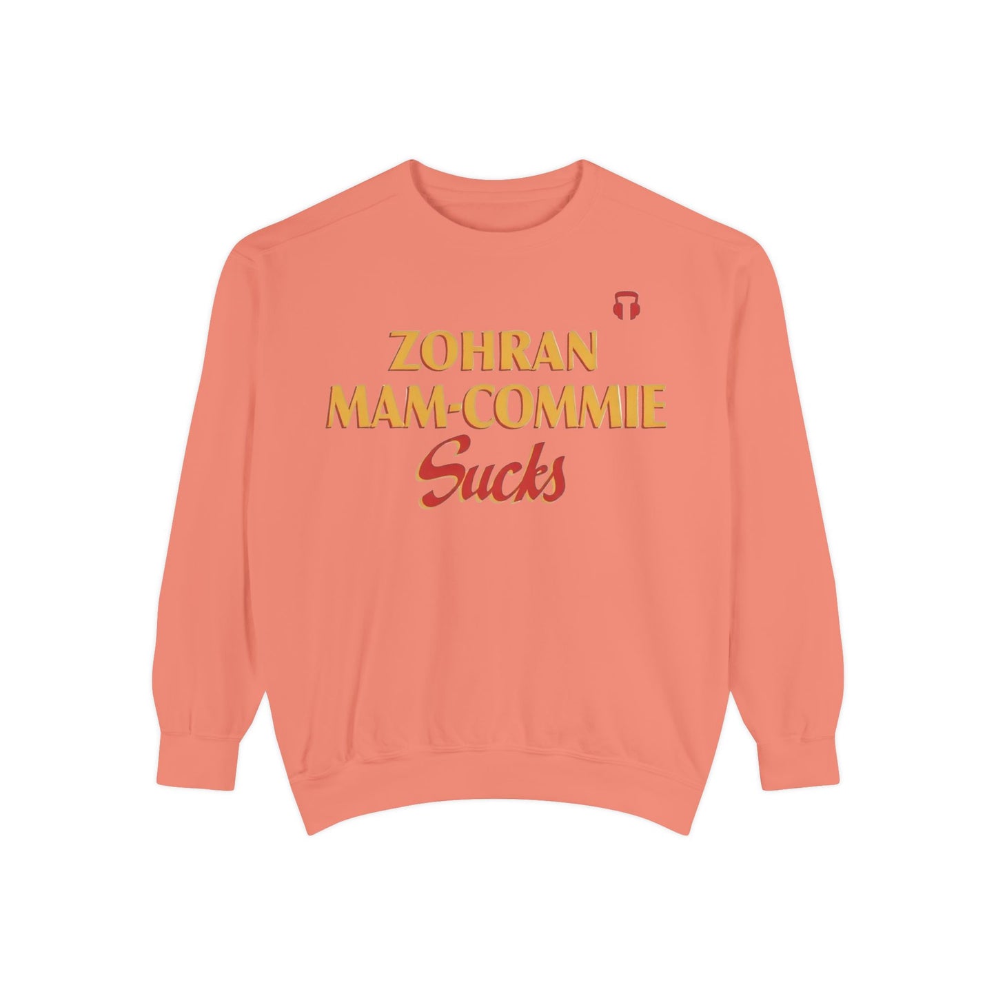 Zohran Mam-Commie Sucks Comfort Colors Brand Crewneck Sweatshirt