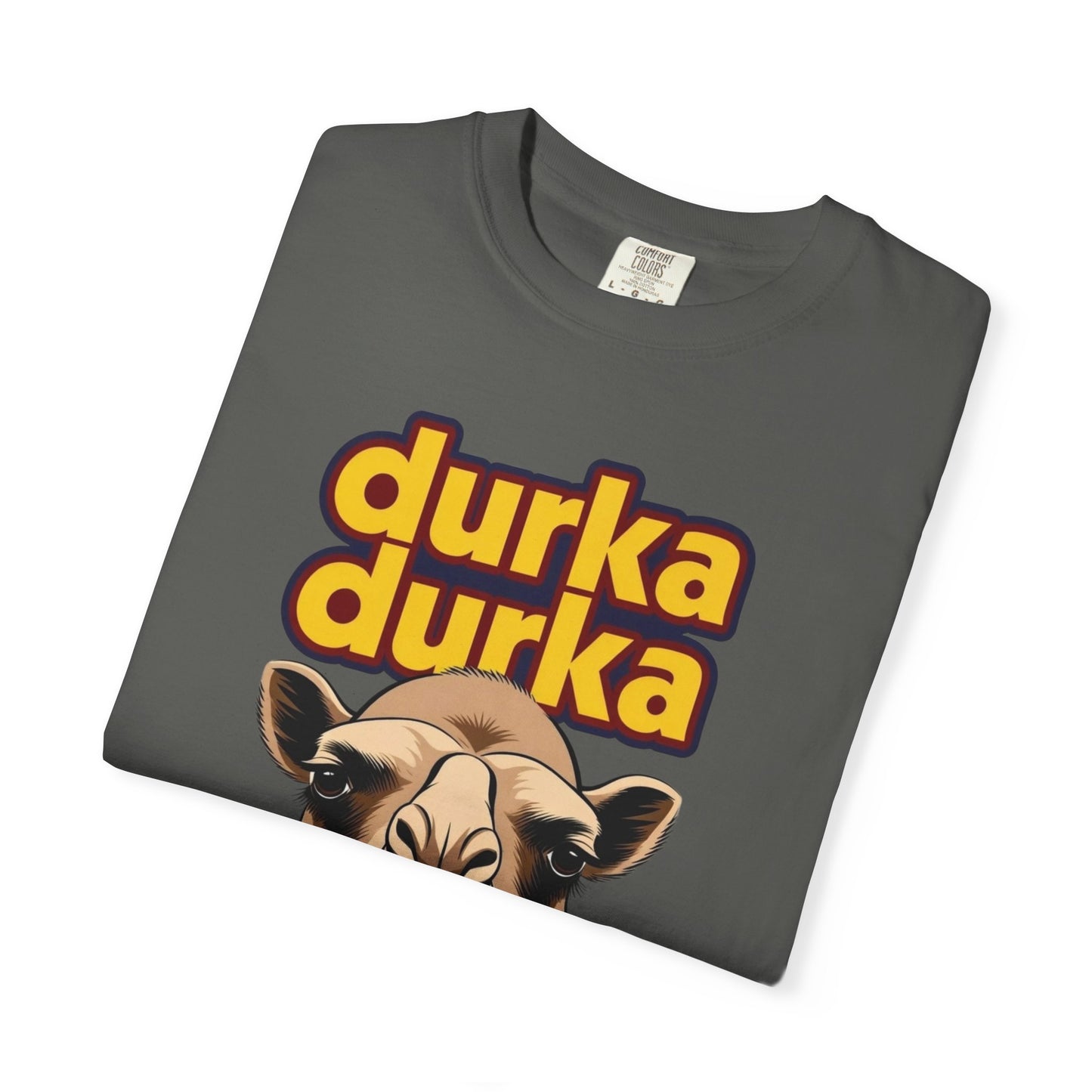 "Durka Durka" Camel Comfort Color Brand T-Shirt