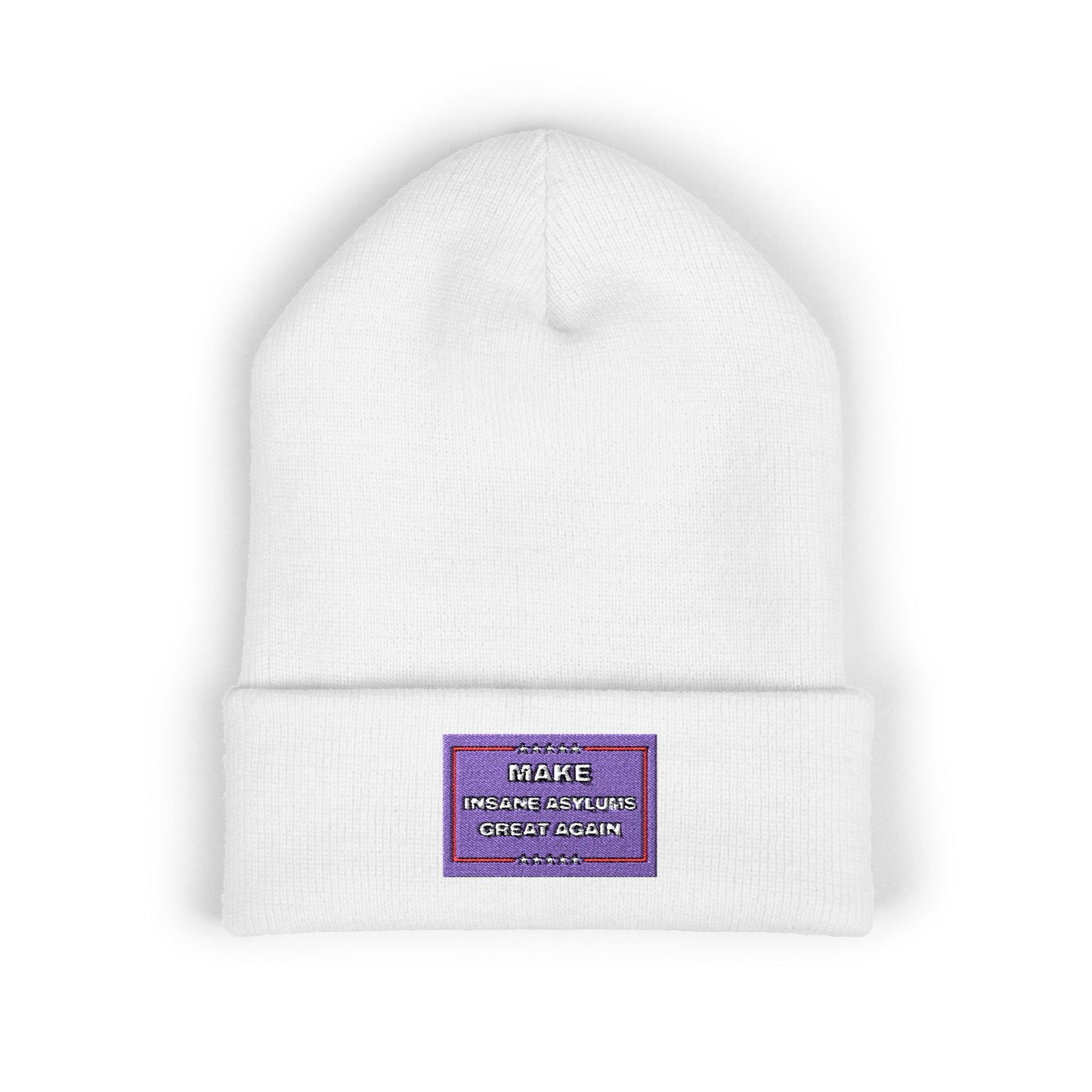 “Make Insane Asylums Great Again” Embroidered Cuffed Beanie
