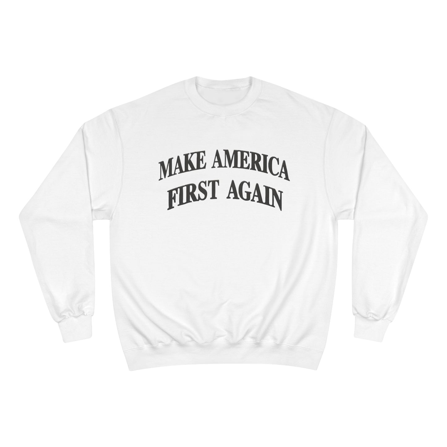 Black Make America First Again Champion Brand Sweatshirt