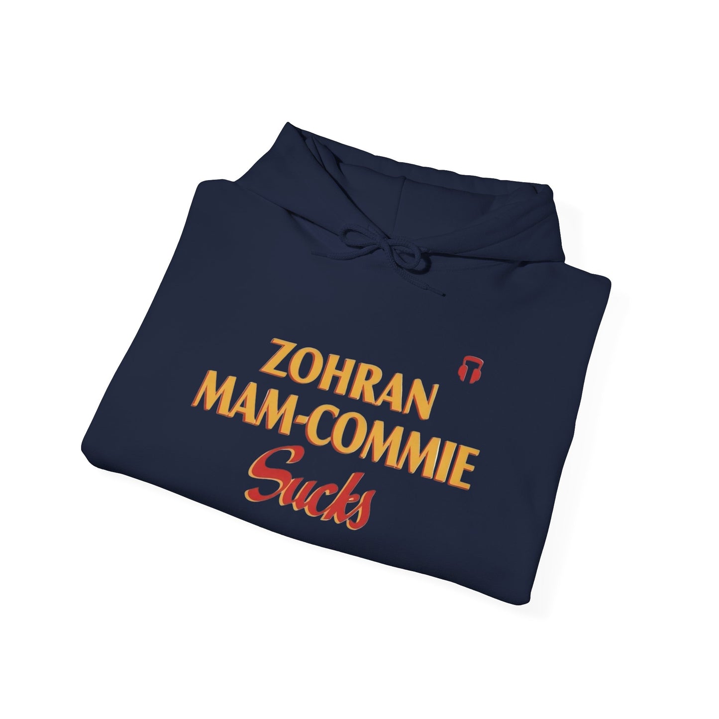 Zohran Mam-Commie Sucks/America First F*CK ISLAM Gildan Brand Hoodie