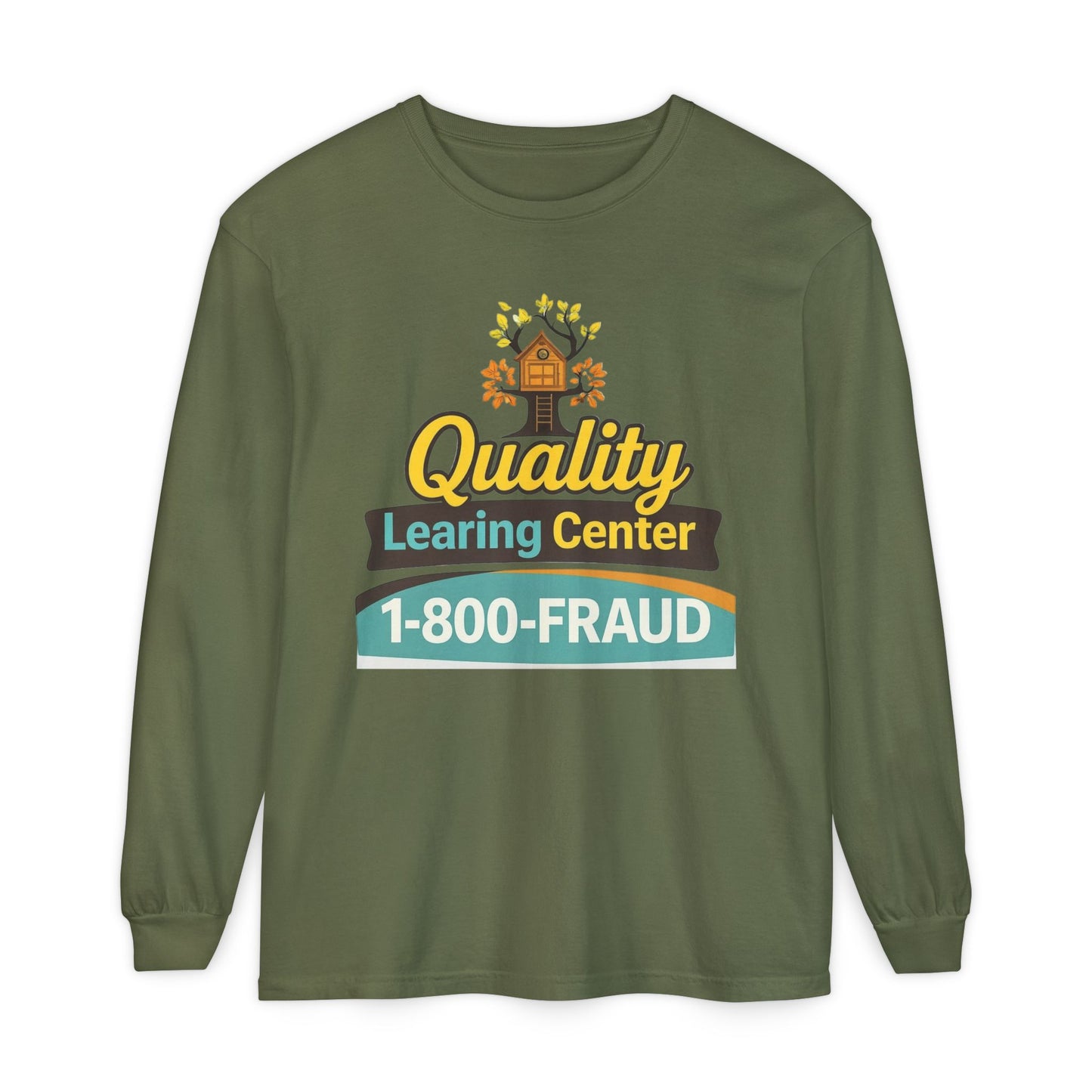 "Quality Learing Center" 1-800-FRAUD Long Sleeve T-Shirt