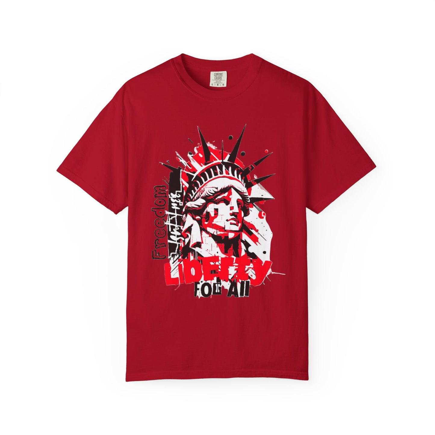 Freedom Isn't Free Liberty For All Graphic T-Shirt — Freedom Isn't Free