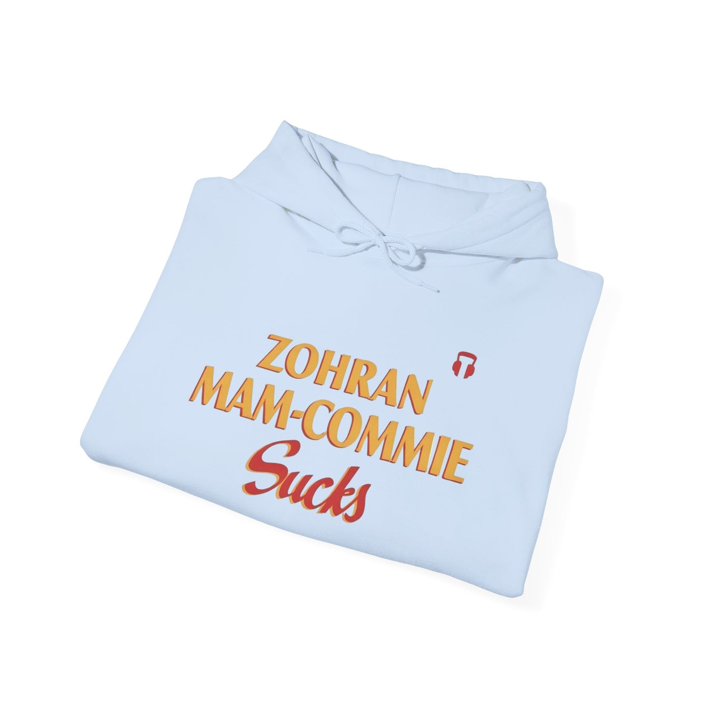 Zohran Mam-Commie Sucks/America First F*CK ISLAM Gildan Brand Hoodie