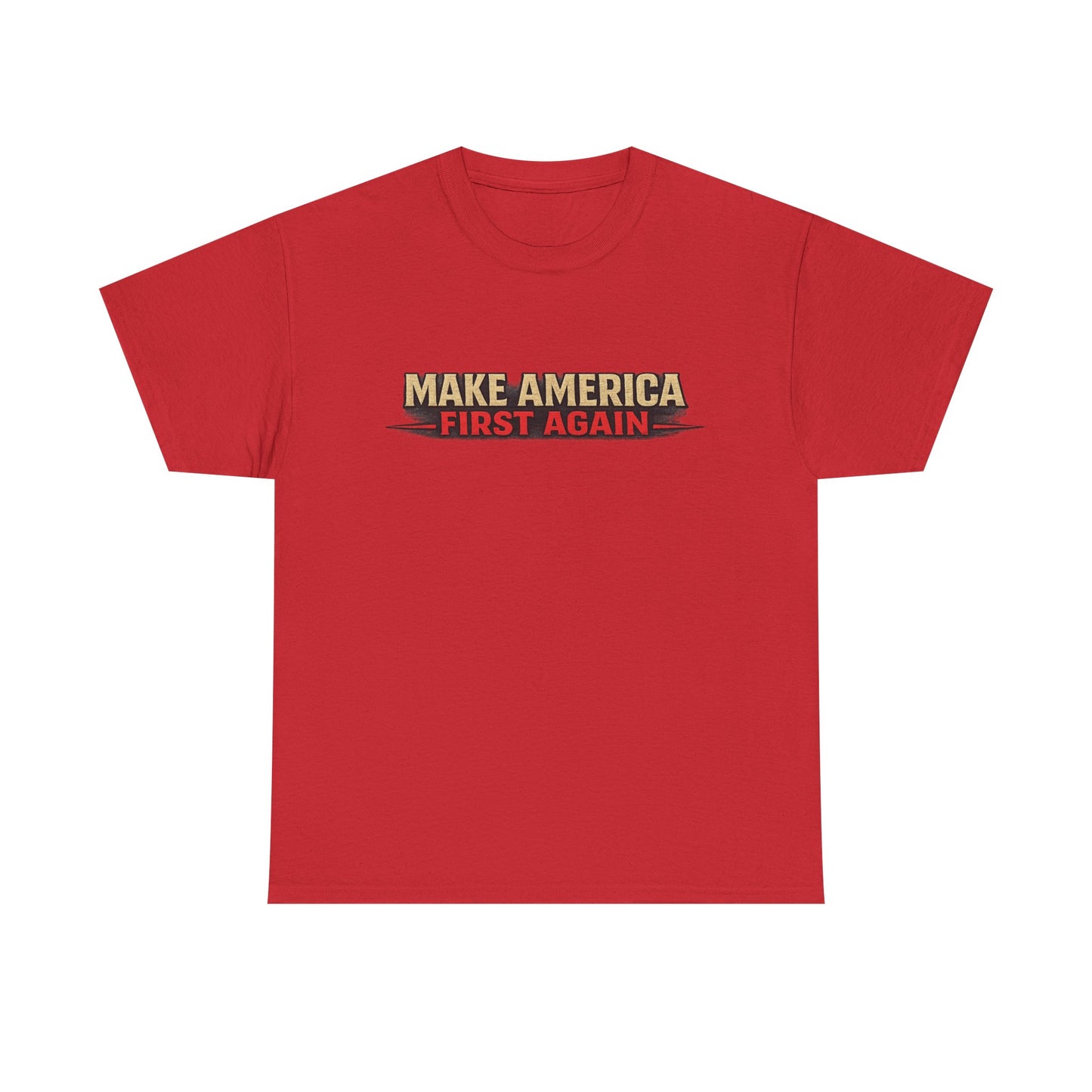 "Make America First Again" America First Is Not A Slogan - It's A Standard Gildan Brand T-Shirt