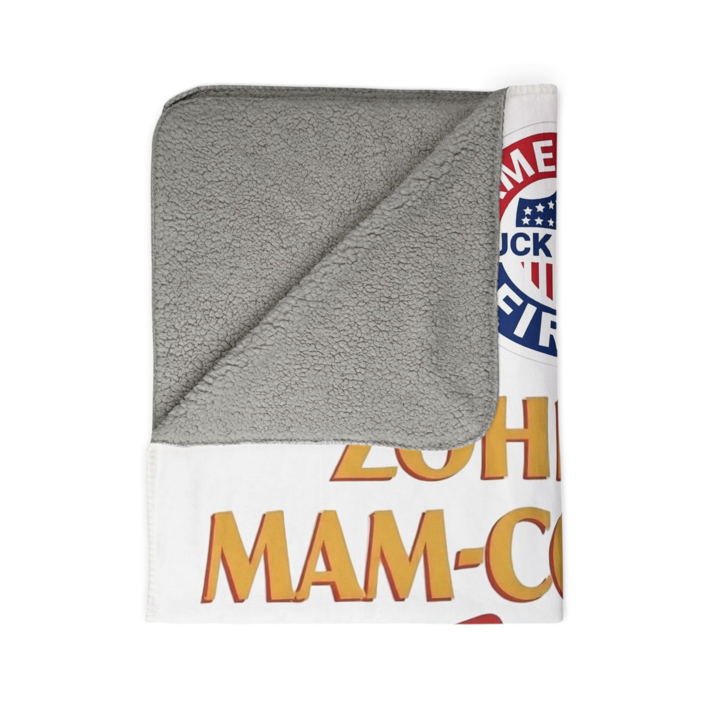 Zohran Mam-Commie Sucks/America First F*CK ISLAM Fleece Sherpa Blanket