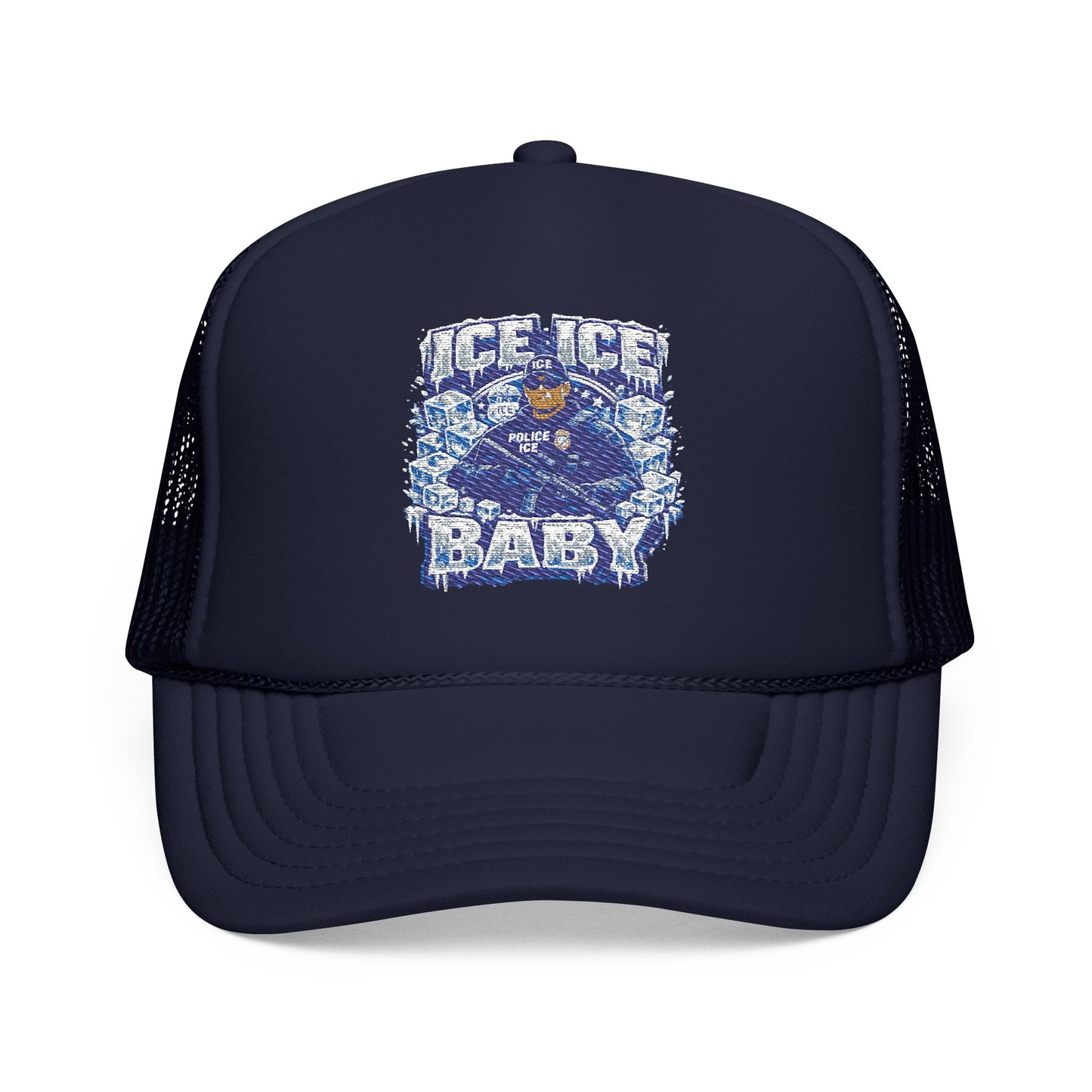 Ice Ice Baby ICE Agent Trucker Hat
