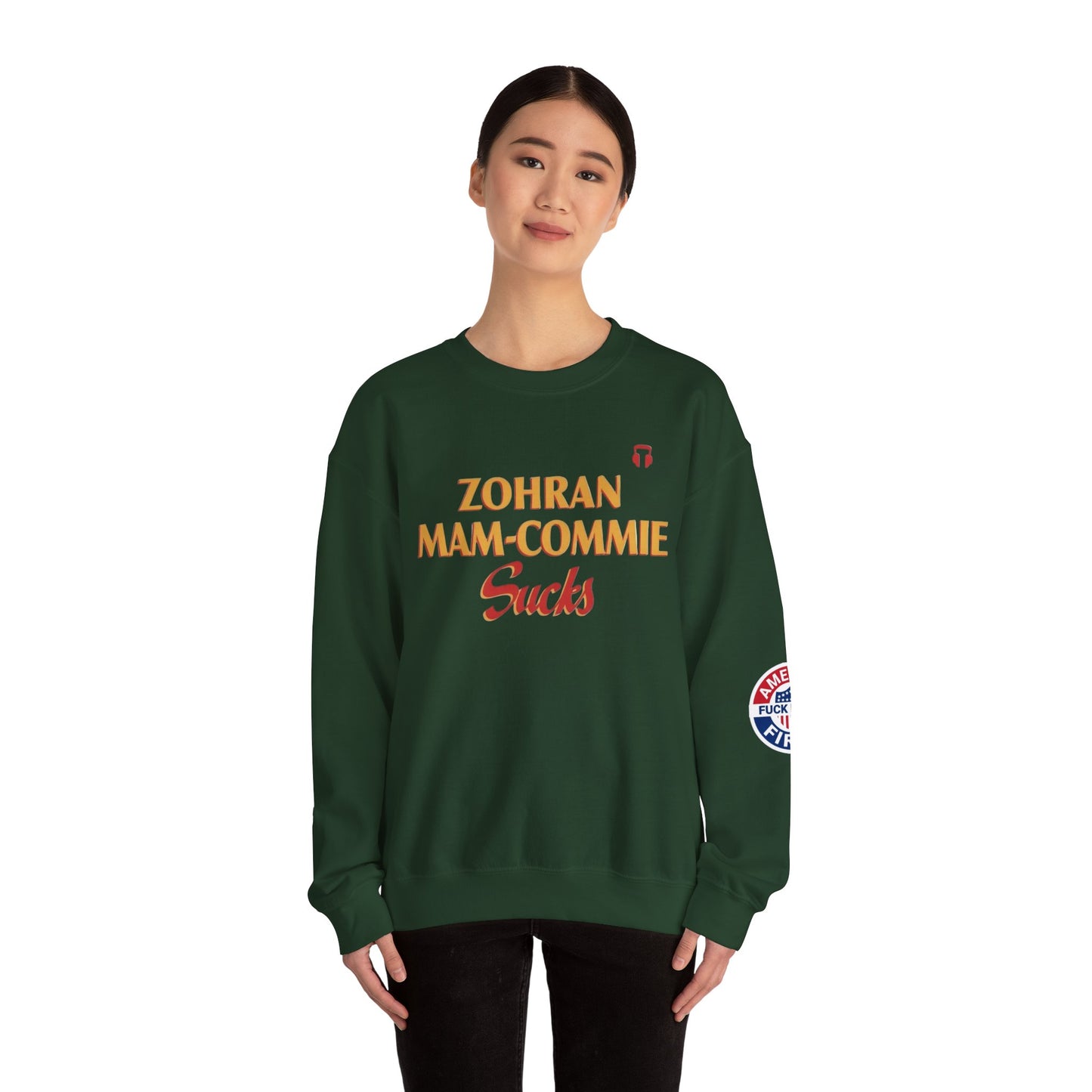 Zohran Mam-Commie Sucks/America First F*CK ISLAM Gildan Brand Crewneck Sweatshirt