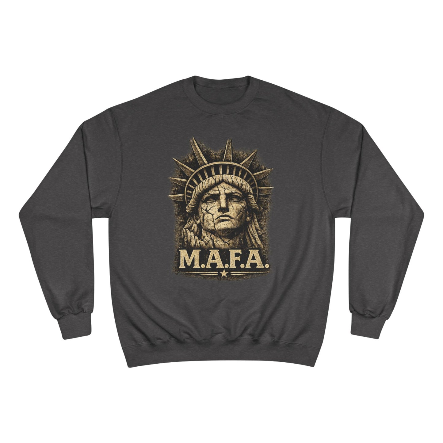 M.A.F.A. "Statue Of Liberty" "Sovereignty Security Prosperity " Champion Brand Crewneck Sweatshirt
