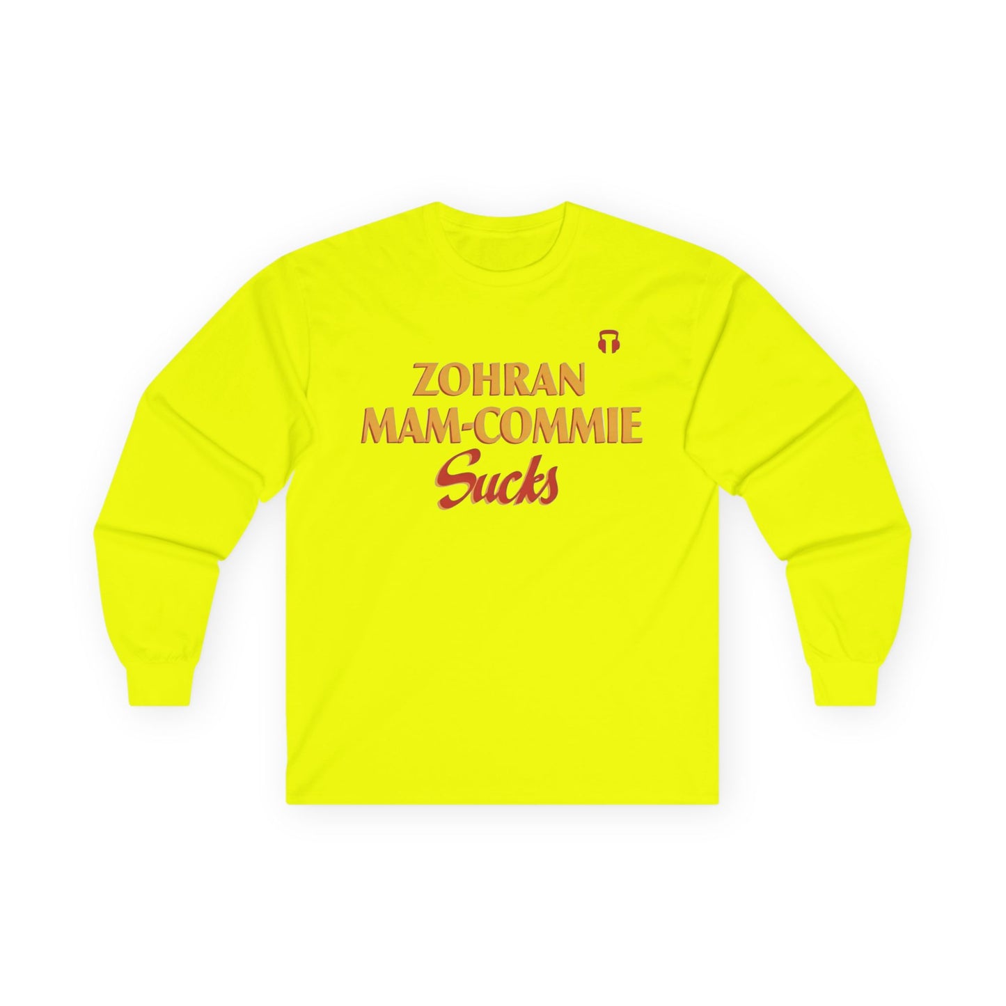 Zohran Mam-Commie Sucks Gildan Brand Long T-Shirt