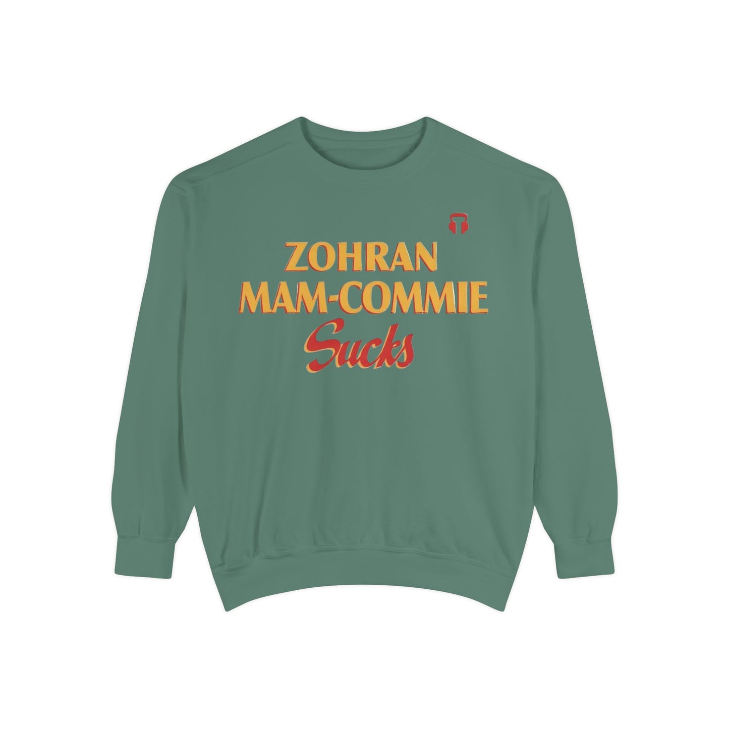 Zohran Mam-Commie Sucks Comfort Colors Brand Crewneck Sweatshirt