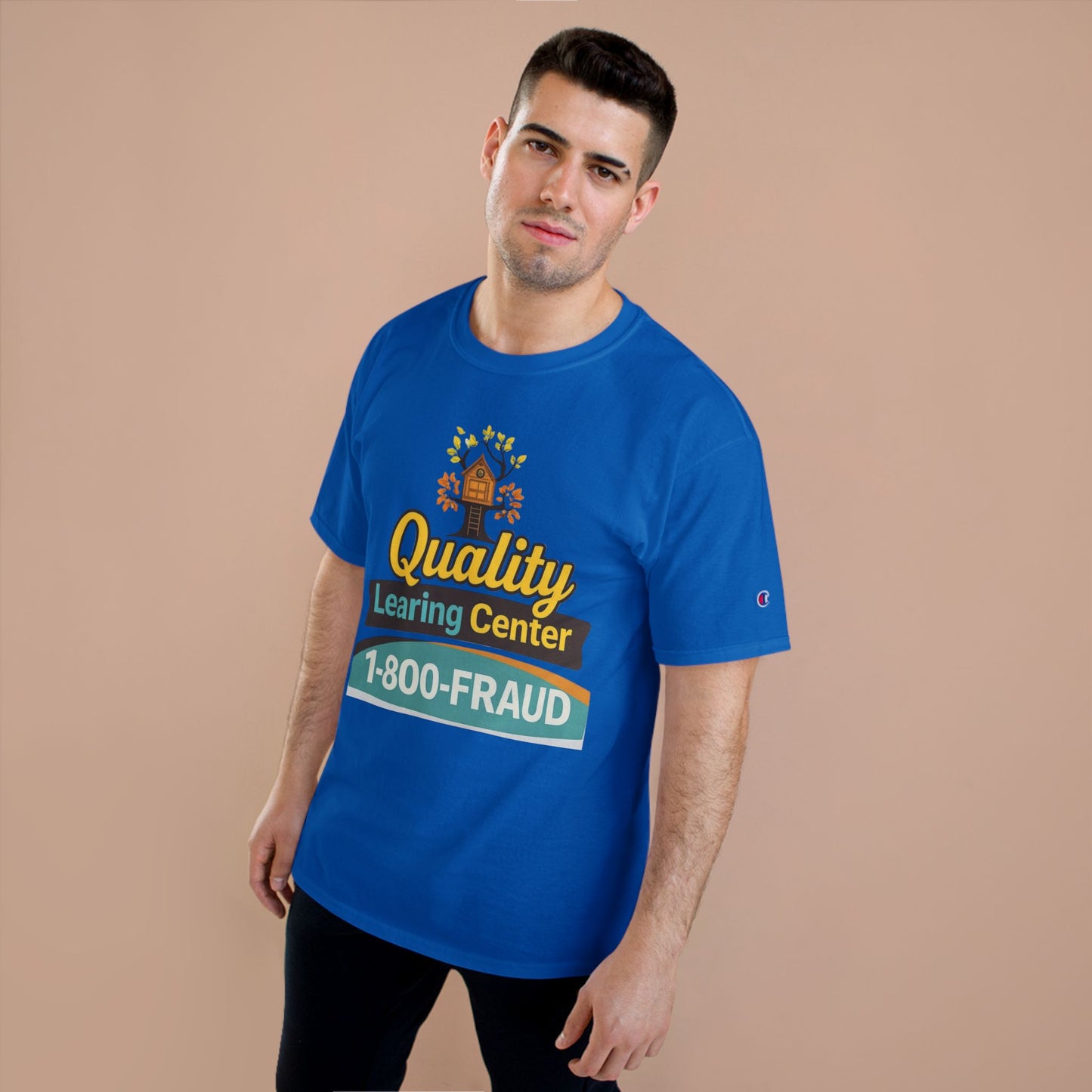 "Quality Learing Center" 1-800-FRAUD Champion Brand T-Shirt