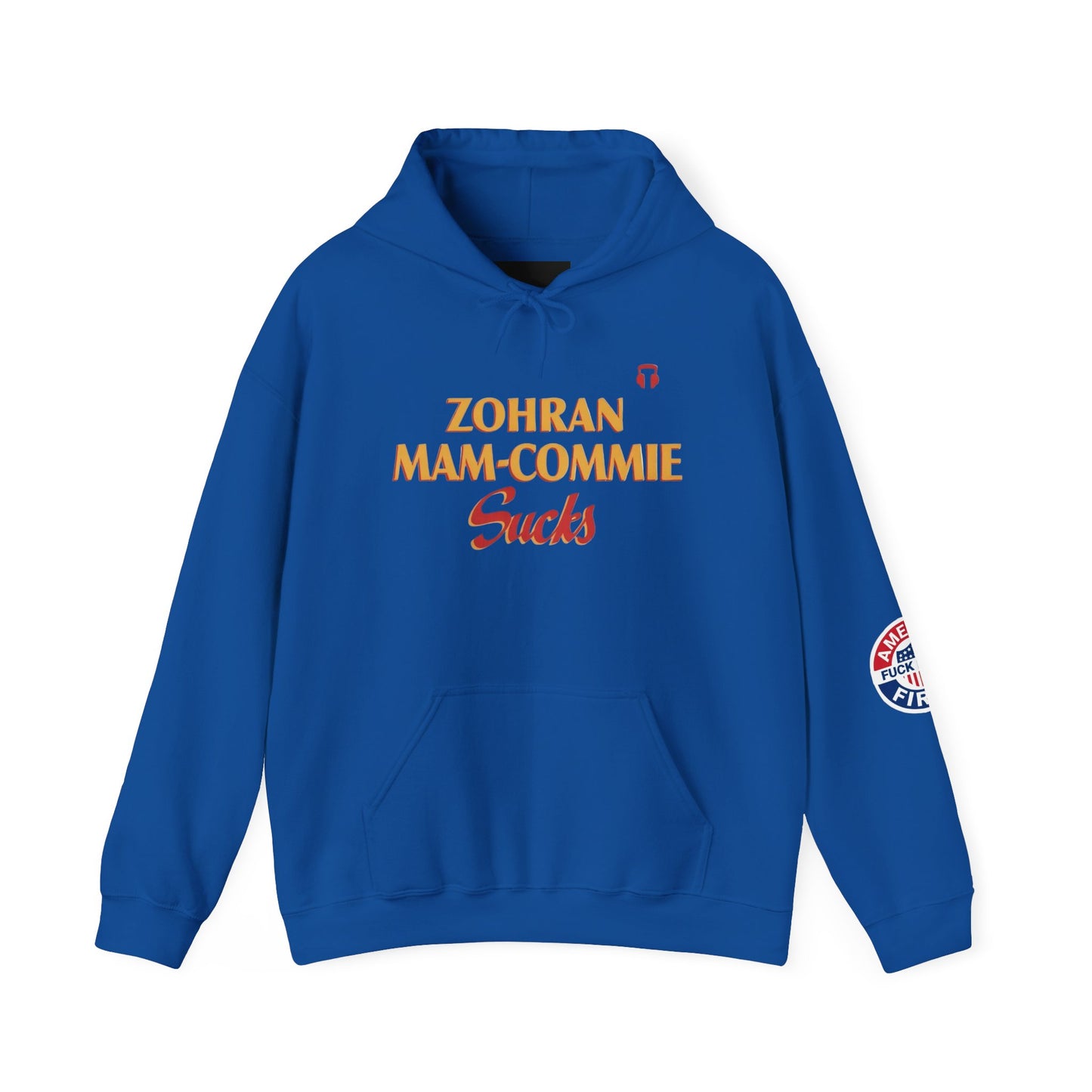 Zohran Mam-Commie Sucks/America First F*CK ISLAM Gildan Brand Hoodie