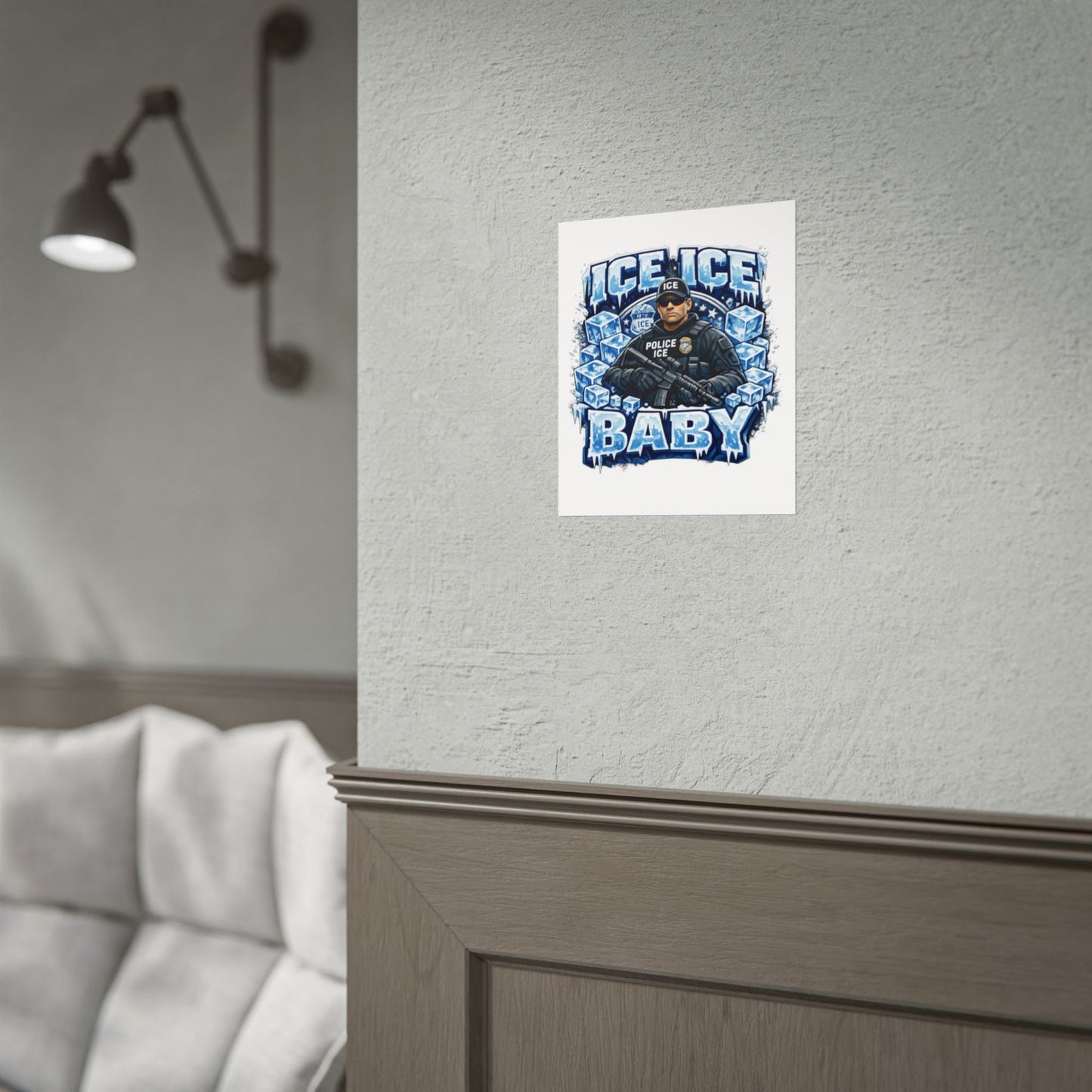 Ice Ice Baby ICE Agent Rolled Poster