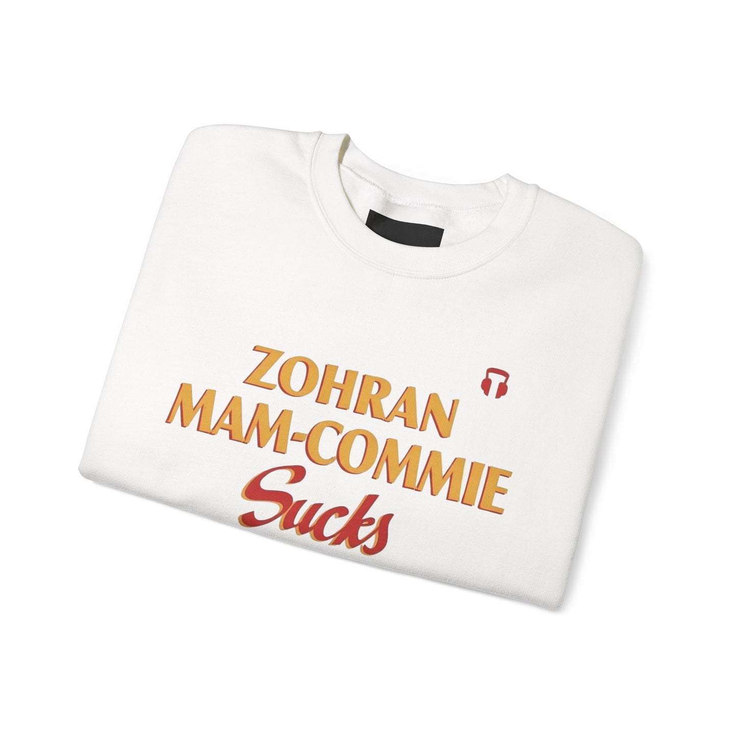 Zohran Mam-Commie Sucks/America First F*CK ISLAM Gildan Brand Crewneck Sweatshirt