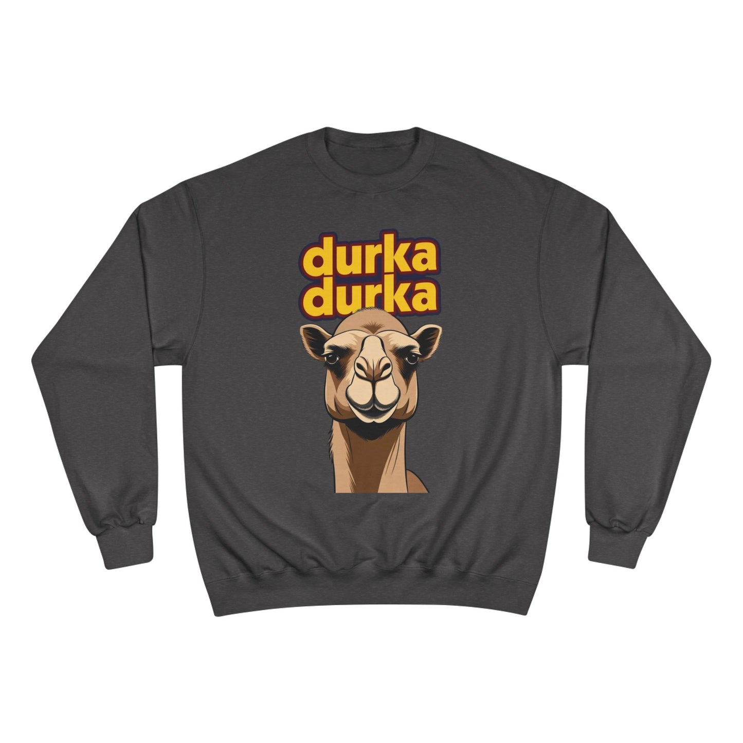 "Durka Durka Camel Champion Crewneck Sweatshirt