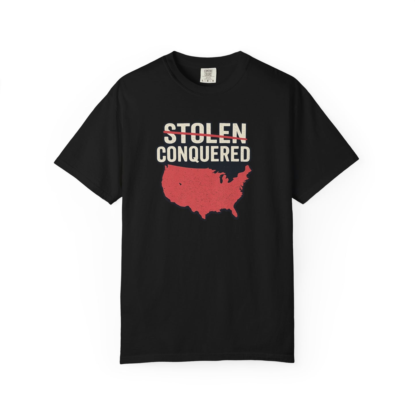 Stolen Conquered USA Comfort Color Brand T-Shirt