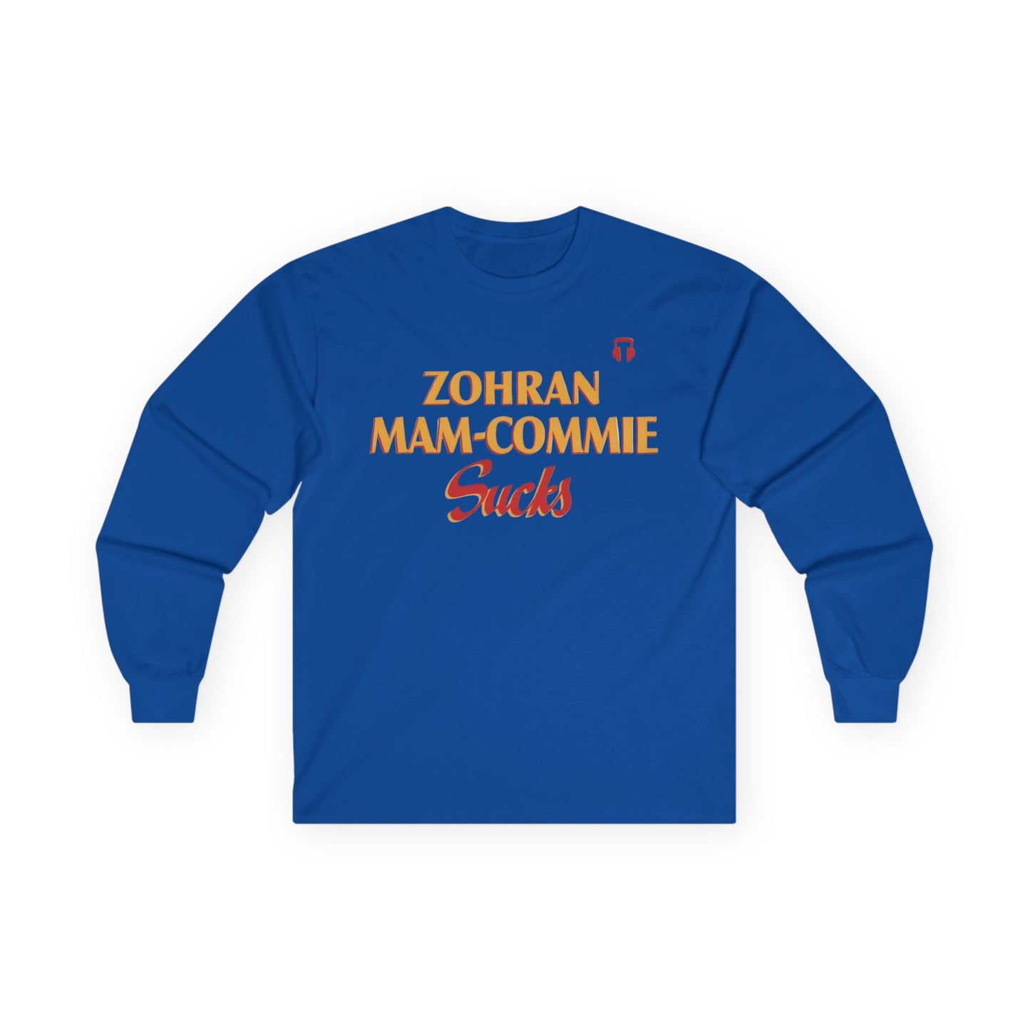 Zohran Mam-Commie Sucks Gildan Brand Long T-Shirt