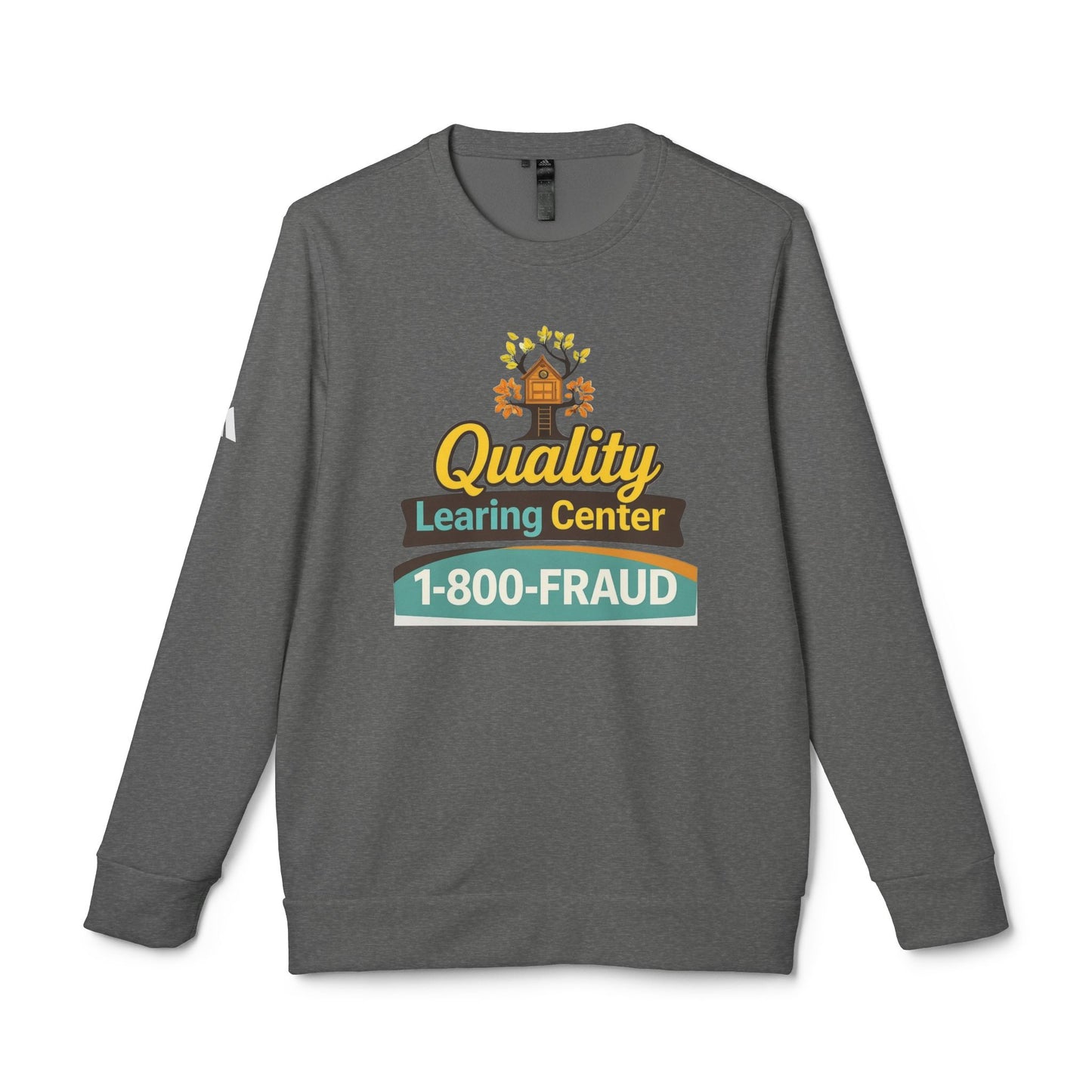 "Quality Learing Center" 1-800-FRAUD Adidas Brand Crewneck Sweatshirt