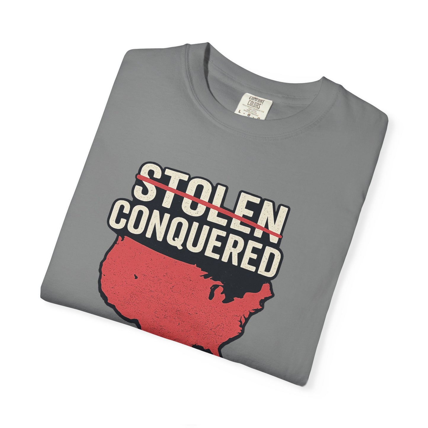 Stolen Conquered USA Comfort Color Brand T-Shirt