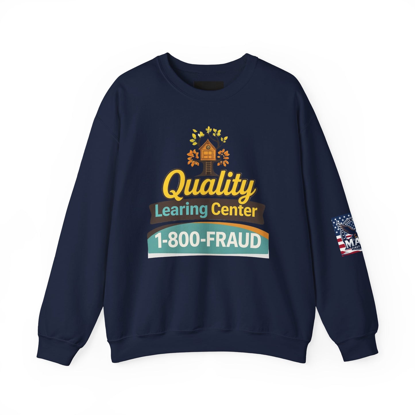 "Quality Learing Center" 1-800-FRAUD Gildan Brand Crewneck Sweatshirt