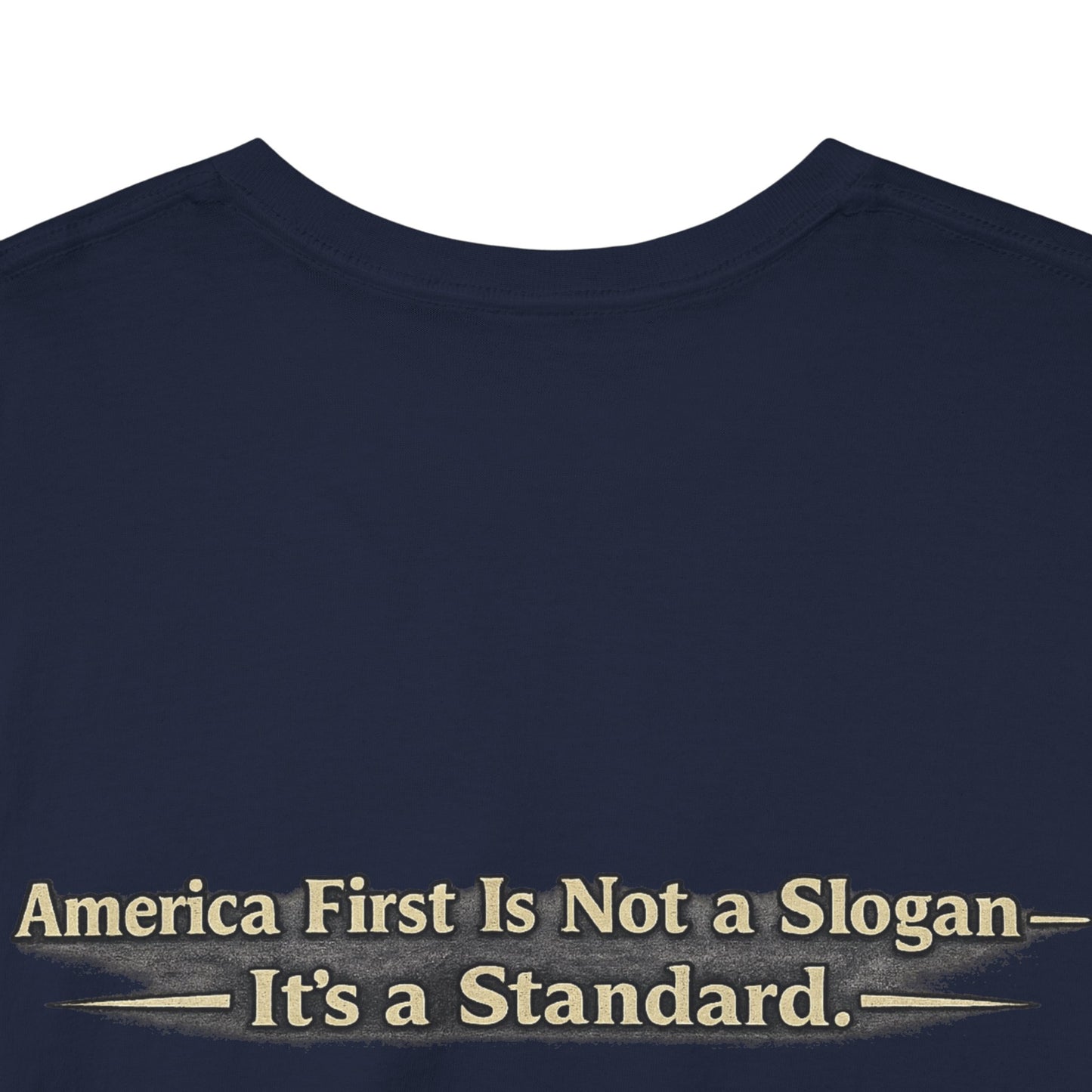 "Make America First Again" America First Is Not A Slogan - It's A Standard Gildan Brand T-Shirt