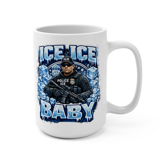 Ice Ice Baby ICE Agent 15oz Coffee Mug