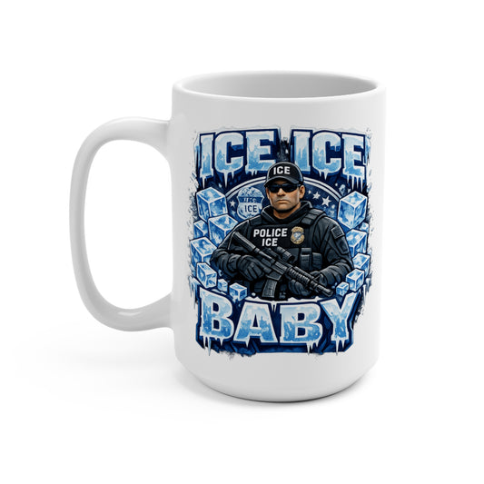 Ice Ice Baby ICE Agent 15oz Coffee Mug