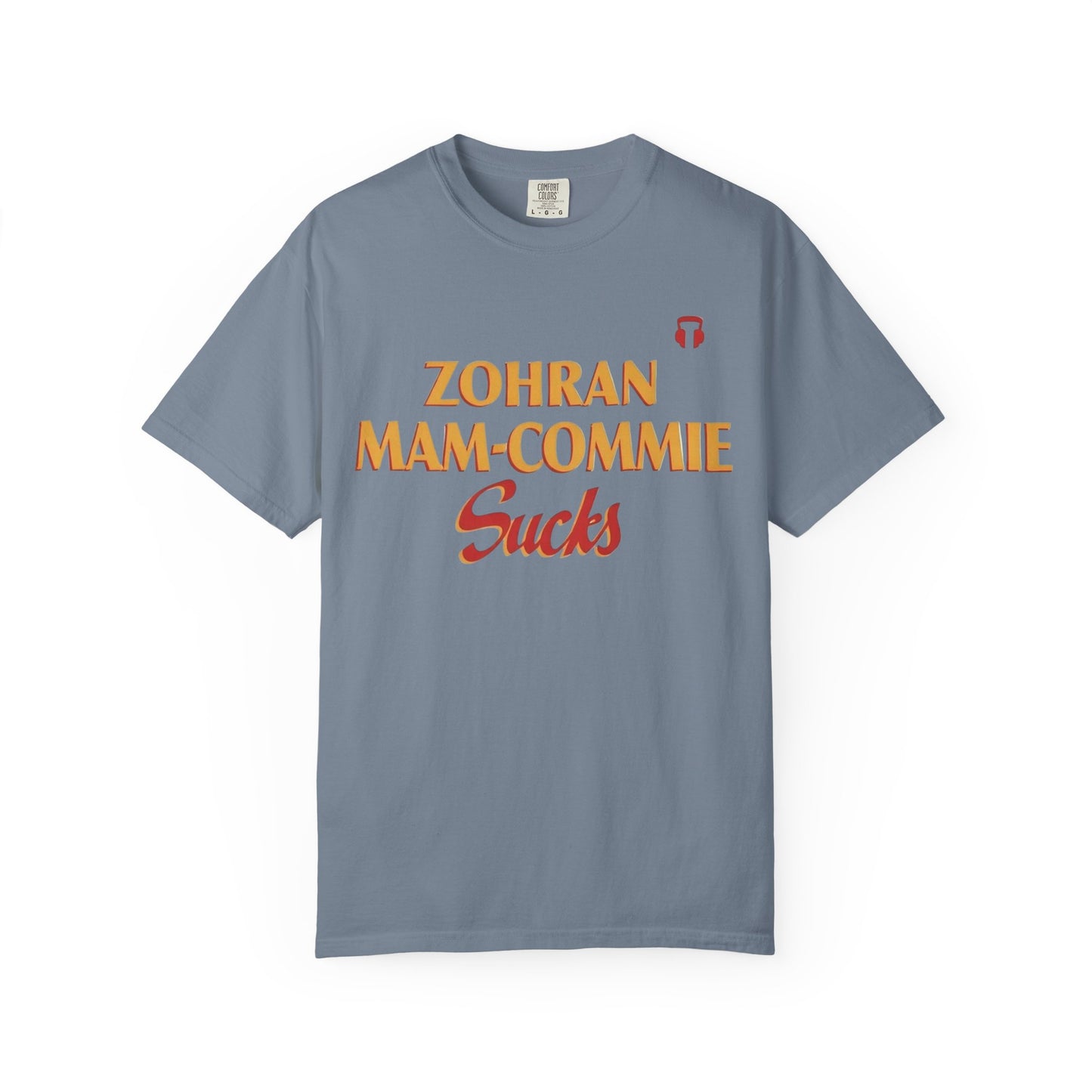 Zohran Mam-Commie Sucks Comfort Color  T-Shirt