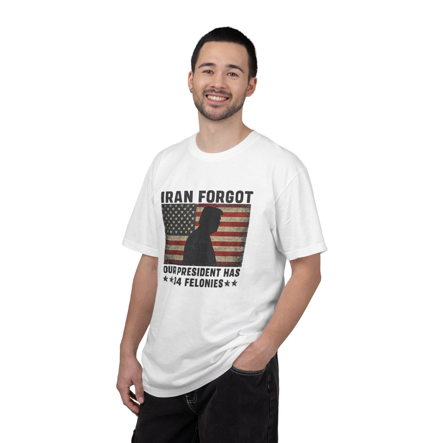 "Iran Forgot, Our President Has 34 Felonies" President Trump Comfort Colors T-Shirt