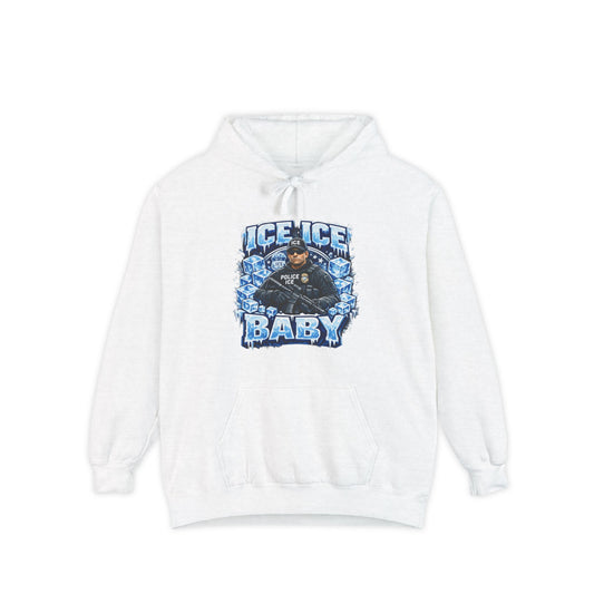 Ice Ice Baby ICE Agent Comfort Color Brand Hoodie